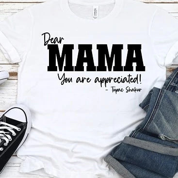 Dear Mama Shirts