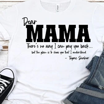 Dear Mama Shirts