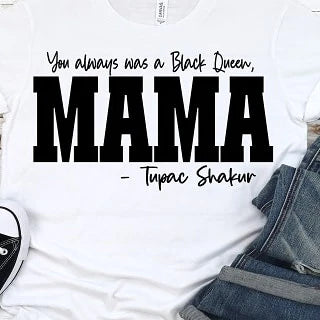 Dear Mama Shirts